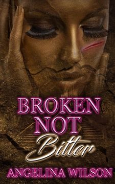 portada Broken Not Bitter (en Inglés)