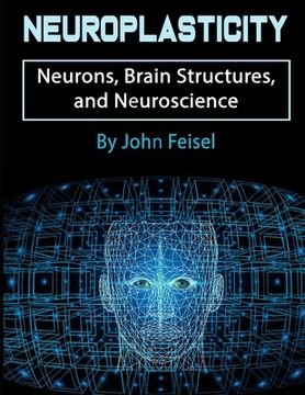 portada Neuroplasticity: Neurons, Brain Structures, and Neuroscience