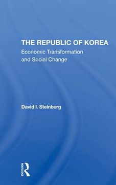 portada The Republic of Korea: Economic Transformation and Social Change (en Inglés)