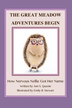 portada The Great Meadow Adventures Begin: How Nervous Nellie Got Her Name (en Inglés)