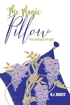 portada The Magic Pillow: The Passage of Light (in English)