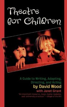 portada Theatre for Children: A Guide to Writing, Adapting, Directing, and Acting (en Inglés)