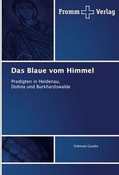 portada Das Blaue vom Himmel: Predigten in Heidenau, Dohna und Burkhardswalde (German Edition)