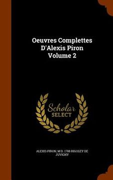 portada Oeuvres Complettes D'Alexis Piron Volume 2 (en Inglés)