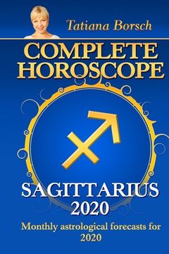 portada Complete Horoscope SAGITTARIUS 2020: Monthly Astrological Forecasts for 2020 (en Inglés)