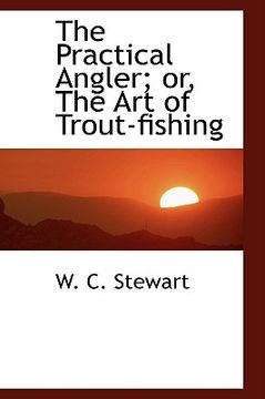 portada the practical angler; or, the art of trout-fishing (in English)