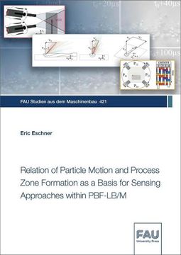 portada Relation of Particle Motion and Process Zone Formation as a Basis for Sensing Approaches Within Pbf-Lb/M (en Inglés)