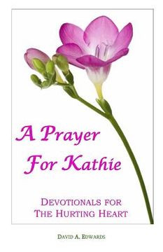 portada A Prayer For Kathie: Devotionals For The Hurting Heart
