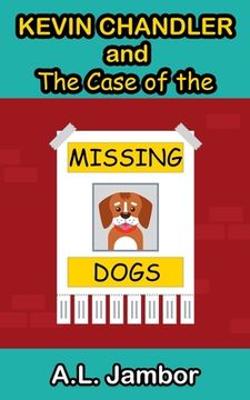 portada Kevin Chandler and The Case of the Missing Dogs (en Inglés)