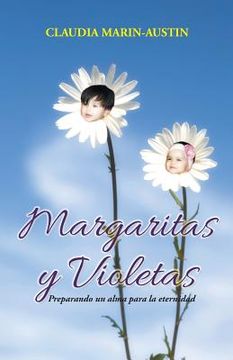 portada Margaritas y Violetas: Preparando un Alma Para la Eternidad