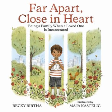 portada Far Apart, Close in Heart: Being a Family When a Loved one is Incarcerated (en Inglés)