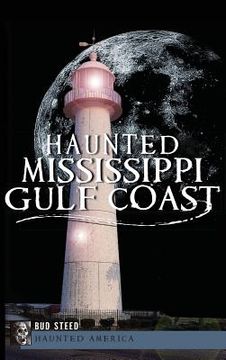 portada Haunted Mississippi Gulf Coast (en Inglés)