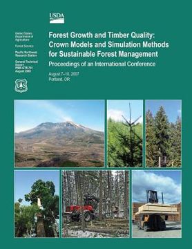 portada Forest Growth and Timber Quality: Crown Models and Simulation Methods for Sustainable Forest Management Proceedings of an International Confrence (in English)