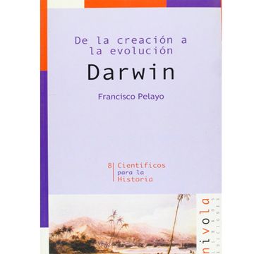portada Cientificos Para La Historia 8: Darwin: De La Creación A La Evolución