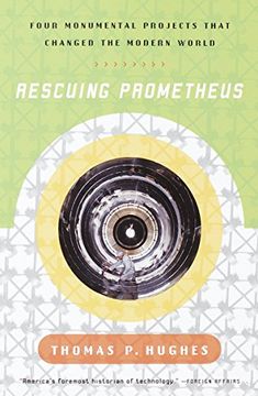 portada Rescuing Prometheus: Four Monumental Projects That Changed our World (en Inglés)