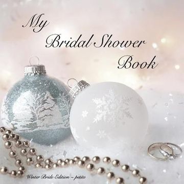 portada My Bridal Shower Book: Winter Bride Edition: petite