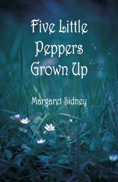 portada Five Little Peppers Grown up (en Inglés)