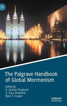 portada The Palgrave Handbook of Global Mormonism (en Inglés)