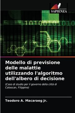 portada Modello di previsione delle malattie utilizzando l'algoritmo dell'albero di decisione (en Italiano)