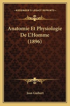 portada Anatomie Et Physiologie De L'Homme (1896) (in French)