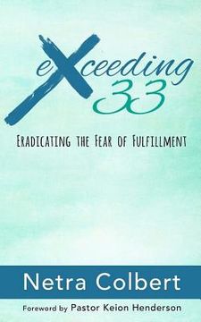 portada Exceeding 33: Eradicating the Fear of Fulfillment (in English)