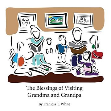 portada The Blessings of Visiting Grandma and Grandpa