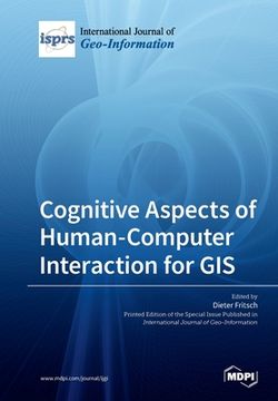 portada Cognitive Aspects of Human-Computer Interaction for GIS (en Inglés)