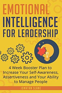 portada Emotional Intelligence for Leadership: 4 Week Booster Plan to Increase Your Self-Awareness, Assertiveness and Your Ability to Manage People at Work (en Inglés)