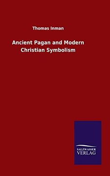 portada Ancient Pagan and Modern Christian Symbolism (en Inglés)