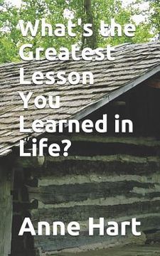 portada What's the Greatest Lesson You Learned in Life? (in English)