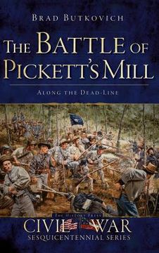 portada The Battle of Pickett's Mill: Along the Dead Line (en Inglés)