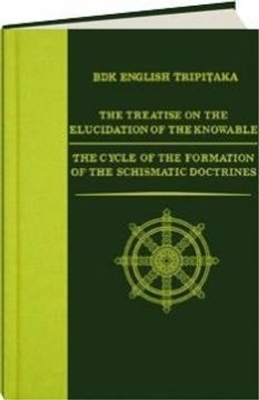 portada The Treatise on the Elucidation of the Knowable / The Cycle of the Formation of the Schismatic Doctrines (in English)