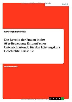 portada Die Revolte der Frauen in der 68er-Bewegung. Entwurf einer Unterrichtsstunde für den Leistungskurs Geschichte Klasse 12 (German Edition)