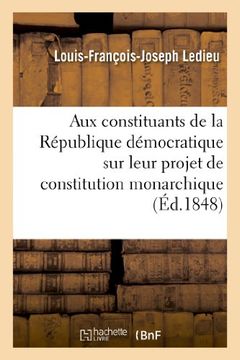 portada Aux Constituants de La Republique Democratique Sur Leur Projet de Constitution Monarchique (Sciences Sociales) (French Edition)