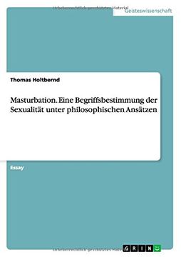 portada Masturbation. Eine Begriffsbestimmung der Sexualität unter philosophischen Ansätzen (German Edition)