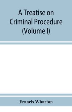 portada A treatise on criminal procedure (Volume I)
