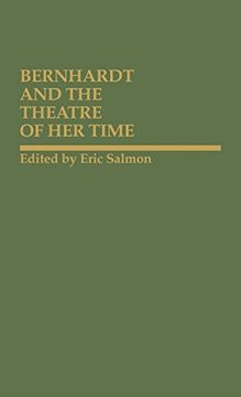 portada Bernhardt and the Theatre of her Time (en Inglés)