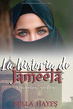 portada La Historia de Jameela: Sueños Rotos: 2 (Trilogía Hermanas Sfeir)