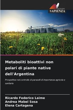 portada Metaboliti bioattivi non polari di piante native dell'Argentina (in Italian)