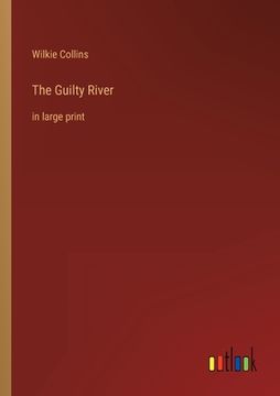 portada The Guilty River: in large print (in English)