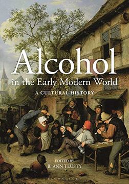 portada Alcohol in the Early Modern World: A Cultural History (en Inglés)