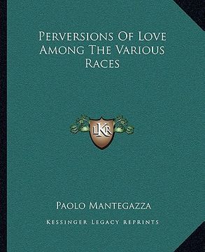 portada perversions of love among the various races (in English)