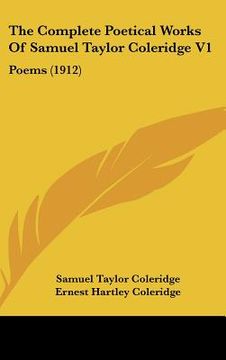 portada the complete poetical works of samuel taylor coleridge v1: poems (1912) (in English)
