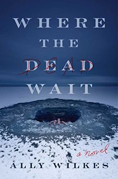portada Where the Dead Wait: A Novel (en Inglés)