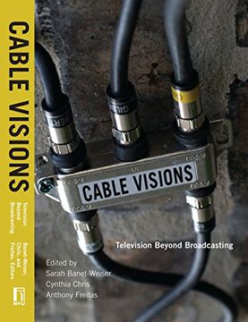 portada Cable Visions: Television Beyond Broadcasting (en Inglés)