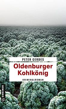 portada Oldenburger Kohlkönig: Kriminalroman (Kriminalromane im Gmeiner-Verlag) (en Alemán)