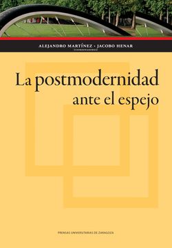 portada La Postmodernidad Ante el Espejo (Humanidades) (in Spanish)