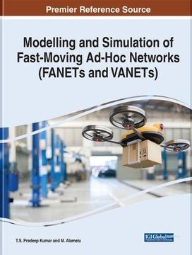 portada Modelling and Simulation of Fast-Moving Ad-Hoc Networks Fanets and Vanets (Advances in Wireless Technologies and Telecommunication) 