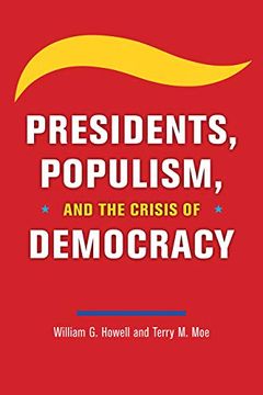 portada Presidents, Populism, and the Crisis of Democracy (en Inglés)