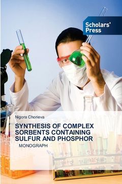 portada Synthesis of Complex Sorbents Containing Sulfur and Phosphor (en Inglés)